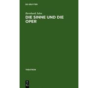 Bernhard Jahn Die Sinne und die Oper (Copertina rigida) Theatron