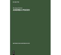 Bernhard Kerber Andrea Pozzo (Copertina rigida) Beiträge Zur Kunstgeschichte