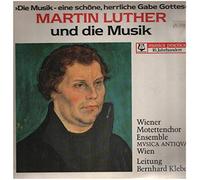 Bernhard Kiebel - Martin Luther Und Die Muzik / Martin Luther And The Music