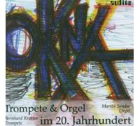 Bernhard Kratzer Trompete & Orgel Im 20. Jahrhundert (CD) Album