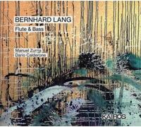 Bernhard Lang – Flute & Bass – CD – Kairos