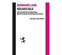 Bernhard Laum C Heiliges Geld: Eine historische Untersuchung über de (Tascabile)
