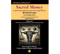 Bernhard Laum Sacred Money (Copertina rigida) Masterpieces on Money