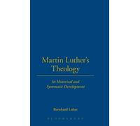 Bernhard Lohse Martin Luther's Theology (Copertina rigida)
