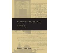 Bernhard Lohse Martin Luther's Theology (Tascabile) Theology and the Sciences