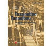 Bernhard Maidl Faszination Tunnelbau (Copertina rigida)