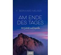 Bernhard Meuser Am Ende des Tages: 365 Gebete und Impulse (Copertina rigida)