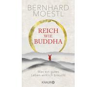 Bernhard Moestl Reich wie Buddha: Was ein gutes Leben wirklic (Copertina rigida)