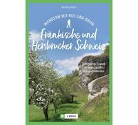 Bernhard Pabst Wanderführer Fränkische Schweiz - Wandern mit Bus und (Tascabile)