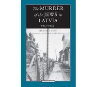 Bernhard Press The Murder of the Jews in Latvia, 1941-1945 (Tascabile)