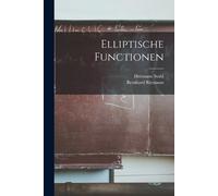 Bernhard Riemann Hermann Stahl Elliptische Functionen (Tascabile)