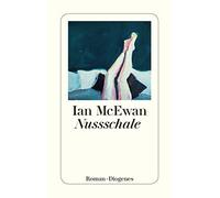 Bernhard Robben Ian McEwan Nussschale: Roman (detebe) (Tascabile)