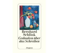 Bernhard Schlin Gedanken über das Schreiben: Heidelberger Poetikvorl (Tascabile)