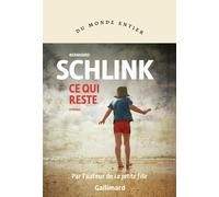 Bernhard Schlink Ce qui reste (Tascabile)
