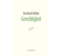 Bernhard Schlink Gerechtigkeit: Ein Essay (Tascabile)