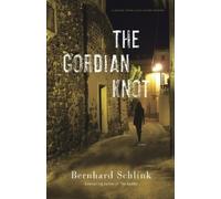 Bernhard Schlink The Gordian Knot (Tascabile) Gerhard Self
