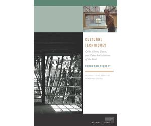 Bernhard Siegert Cultural Techniques (Tascabile) Meaning Systems