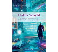 Bernhard Sommer Hallo World ;-) Eine Reise durch die digitale Revolu (Tascabile)