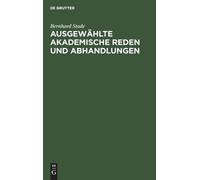 Bernhard Stade Ausgewählte akademische Reden und Abhandlungen (Copertina rigida)