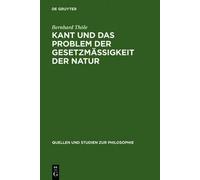 Bernhard Thöle Kant Und Das Problem Der Gesetzmäßigkeit Der N (Copertina rigida)