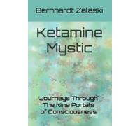 Bernhardt Zalaski Ketamine Mystic (Tascabile)