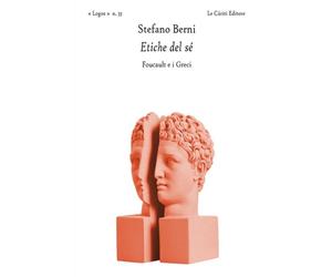 Berni,Stefano. - Etiche del sé. Foucault e i greci.