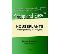 Bernice Boughner Cheap and Easytm Houseplants (Tascabile)