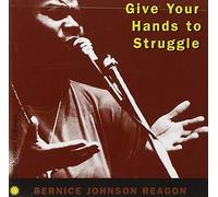 Bernice Johnson Reagon Give Your Hands to Struggle (CD) Album