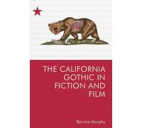 Bernice M. Murphy The California Gothic in Fiction and Film (Tascabile)