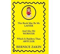 Bernice Zakin This Book May Be My Laster And Also My Worster (Copertina rigida)
