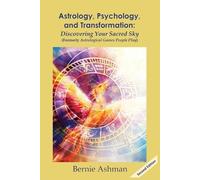 Bernie Ashman Astrology, Psychology, and Transformation (Tascabile)