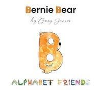 Bernie Bear: A Story About Best Friends: 2