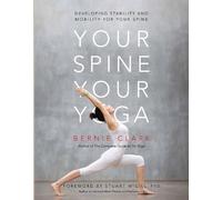 Bernie Clark Your Spine, Your Yoga (Tascabile)