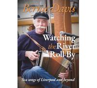 Bernie Davis. Watching the River Roll By