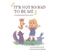 Bernie Ditchik Amy Spengler It's Not So Bad to Be Me (Copertina rigida)