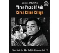 Bernie Dowling Three Faces Of Noir Curse Crime Cringe (Tascabile)