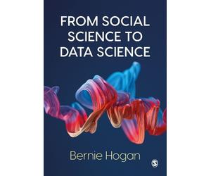 Bernie Hogan From Social Science to Data Science (Tascabile)