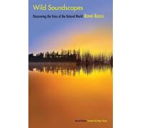 Bernie Krause Wild Soundscapes (Tascabile)
