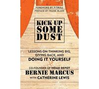 Bernie Marcus Kick Up Some Dust (Copertina rigida)