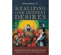 Bernie Owens Realizing Our Deepest Desires (Tascabile)