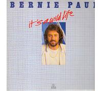 Bernie Paul - It's A Wild Life - Ariola - 91 318 6, Bertelsmann Club - 91 318 6