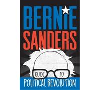 Bernie Sanders Bernie Sanders Guide to Political Revolution (Tascabile)