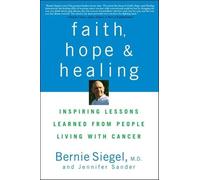 Bernie Siegel Jennifer Sander Faith, Hope and Healing (Copertina rigida)