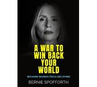 Bernie Spofforth A War To Win Back Your World (Tascabile)