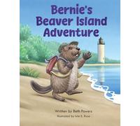 Bernie's Beaver Island Adventure
