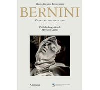 BERNINI. CATALOGO DELLE SCULTURE - BERNARDINI MARIA GRAZIA - ALLEMANDI