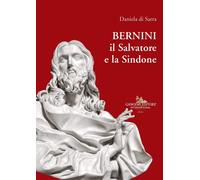 Bernini, il Salvatore e la Sindone [Paperback] [Mar 03, 2023] Di Sarra, Daniela