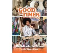 Bernnadette Stanis Brittany Ros Good Times, Ain't We Lucky We Got 'E (Tascabile)