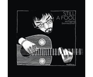 Bernreuther, Wolfgang - Still a Fool