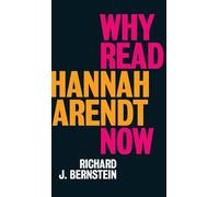 Bernstein-Why Read Hannah Arendt Now Book NUOVO